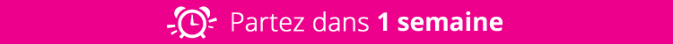 Partez dans une semaine