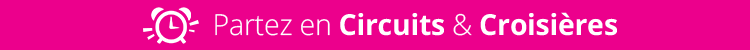 Partez en circuit ou croisière de dernière minute